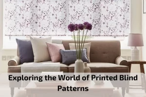 Read more about the article Exploring the World of Printed Blind Patterns