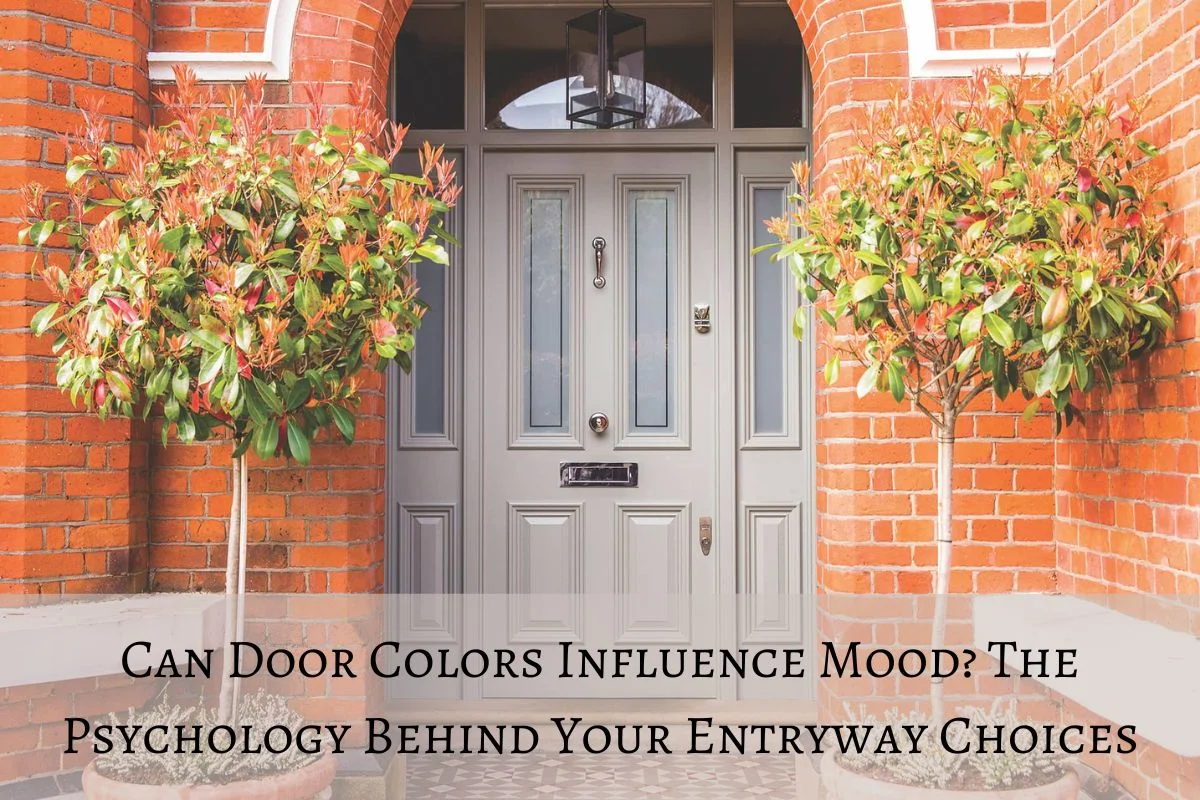 Read more about the article Can Door Colors Influence Mood? The Psychology Behind Your Entryway Choices